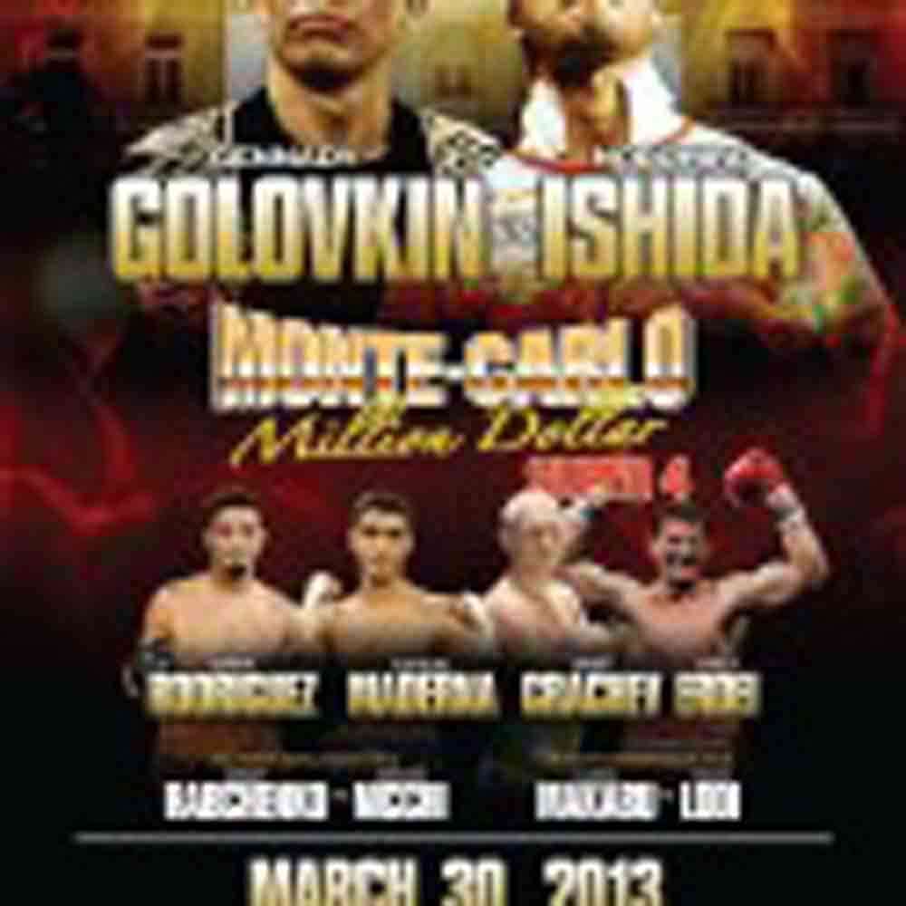 GOLDEN GLOVES BOSS WARNS CHAMPION ‘GGG’ AHEAD OF ‘MONTE CARLO MILLION DOLLAR SUPER FOUR’ 30th MARCH 2013 in Monaco