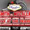 ISHE SMITH TO HEADLINE “SIN CITY SHOWDOWN” WHEN HE BATTLES CECIL MCCALLA AT THE PEARL AT PALMS CASINO RESORT ON APRIL 30